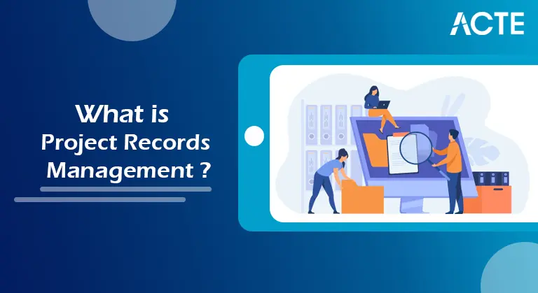 Project Records Management Tutorial ACTE