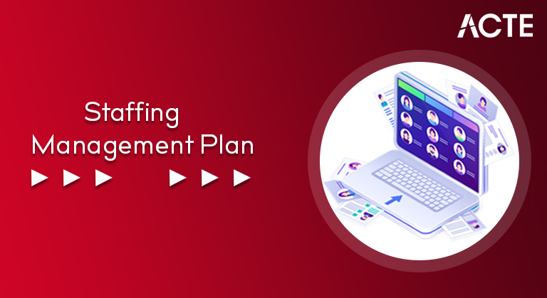 Staffing Management Plan Tutorial ACTE