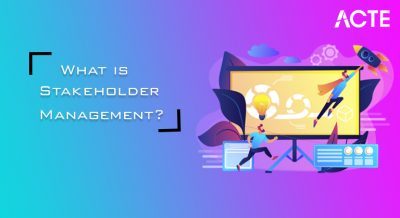 Stakeholder Management Tutorial ACTE