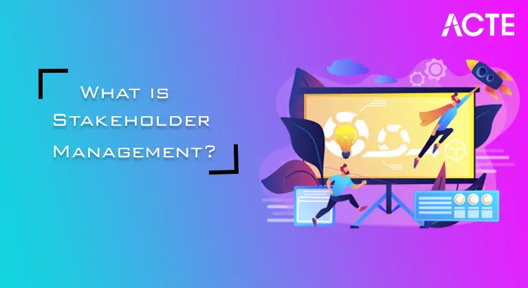 Stakeholder Management Tutorial ACTE