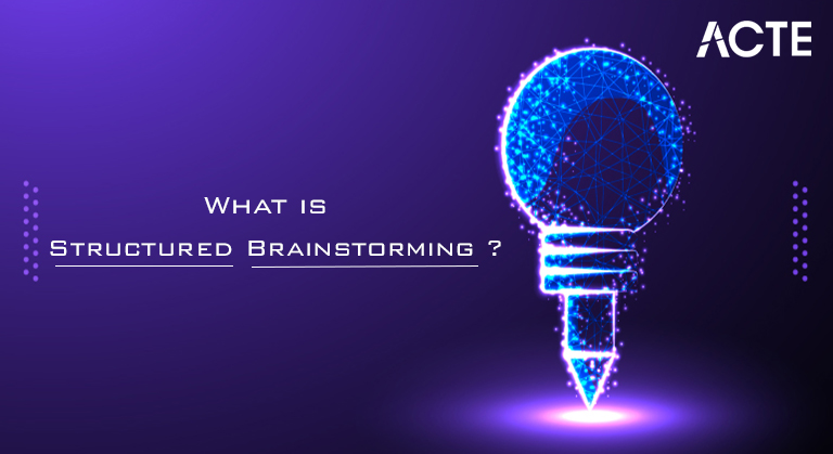 Structured Brainstorming Tutorial ACTE