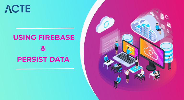 Using Firebase to Persist Data Tutorial ACTE