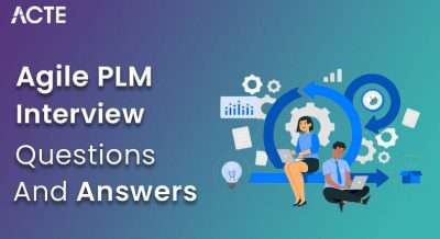 Agile PLM Interview Questions and Answers