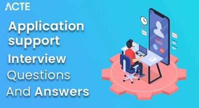Application Support Interview Questions and Answers