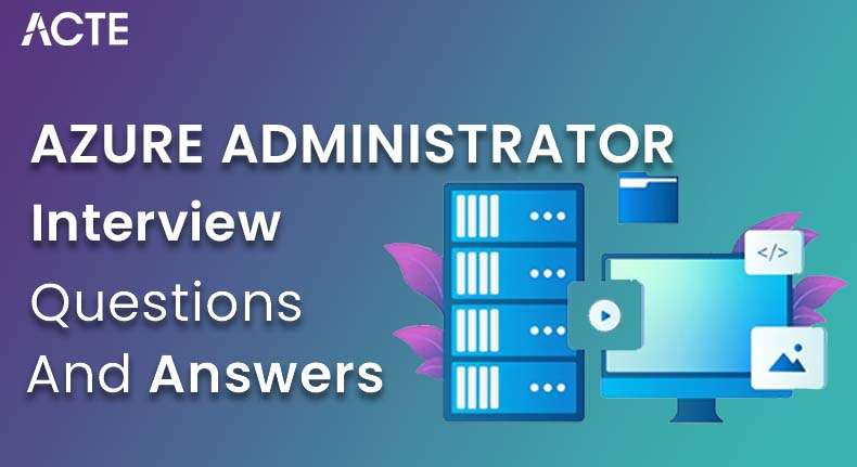 Azure Administrator Interview Questions and Answers