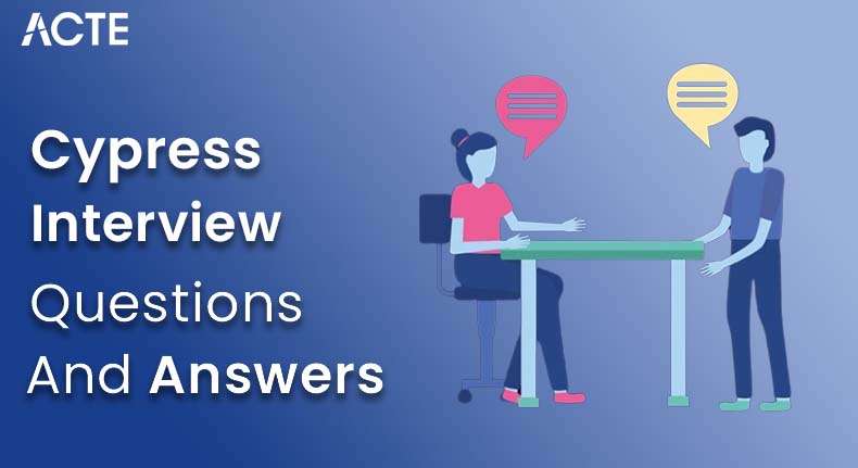 Cypress Interview Questions and Answers