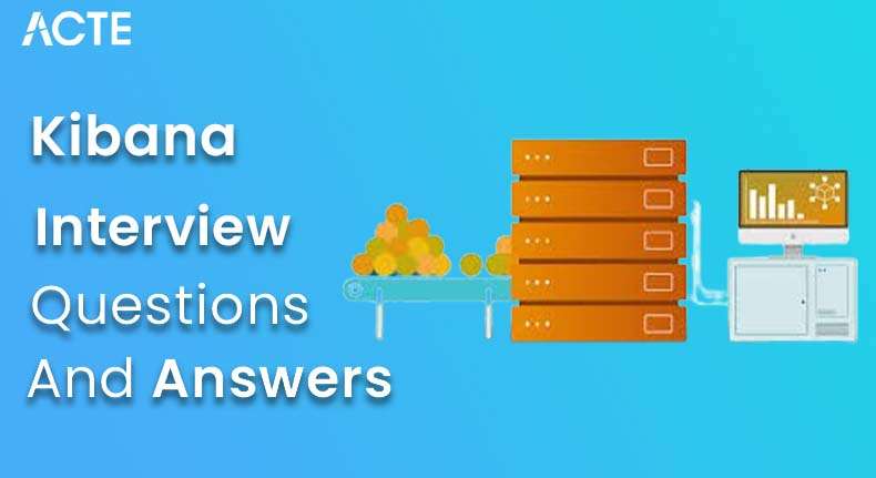 Kibana Interview Questions and Answers