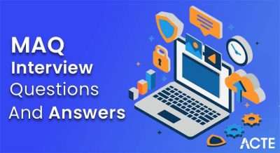 MAQ Interview Questions And Answers
