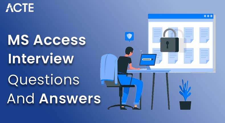 MS Access Interview Questions and Answers