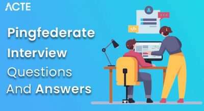 Pingfederate Interview Questions and Answers