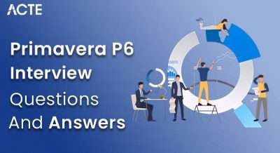 Primavera P6 Interview Questions and Answers