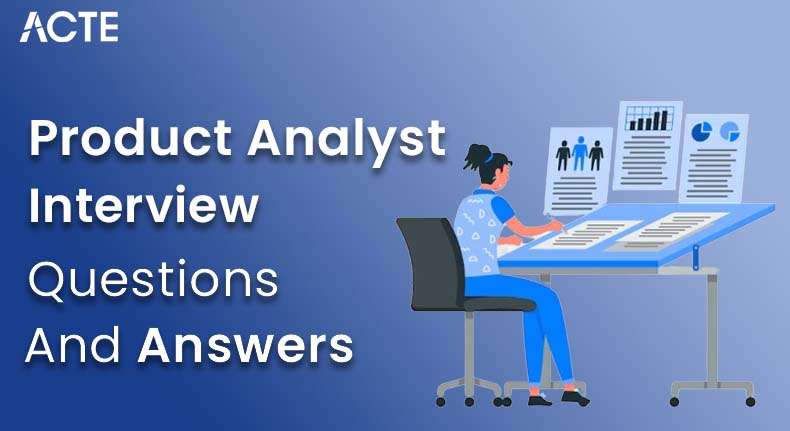 Product Analyst Interview Questions and Answers