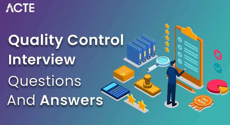 Quality Control Interview Questions and Answers
