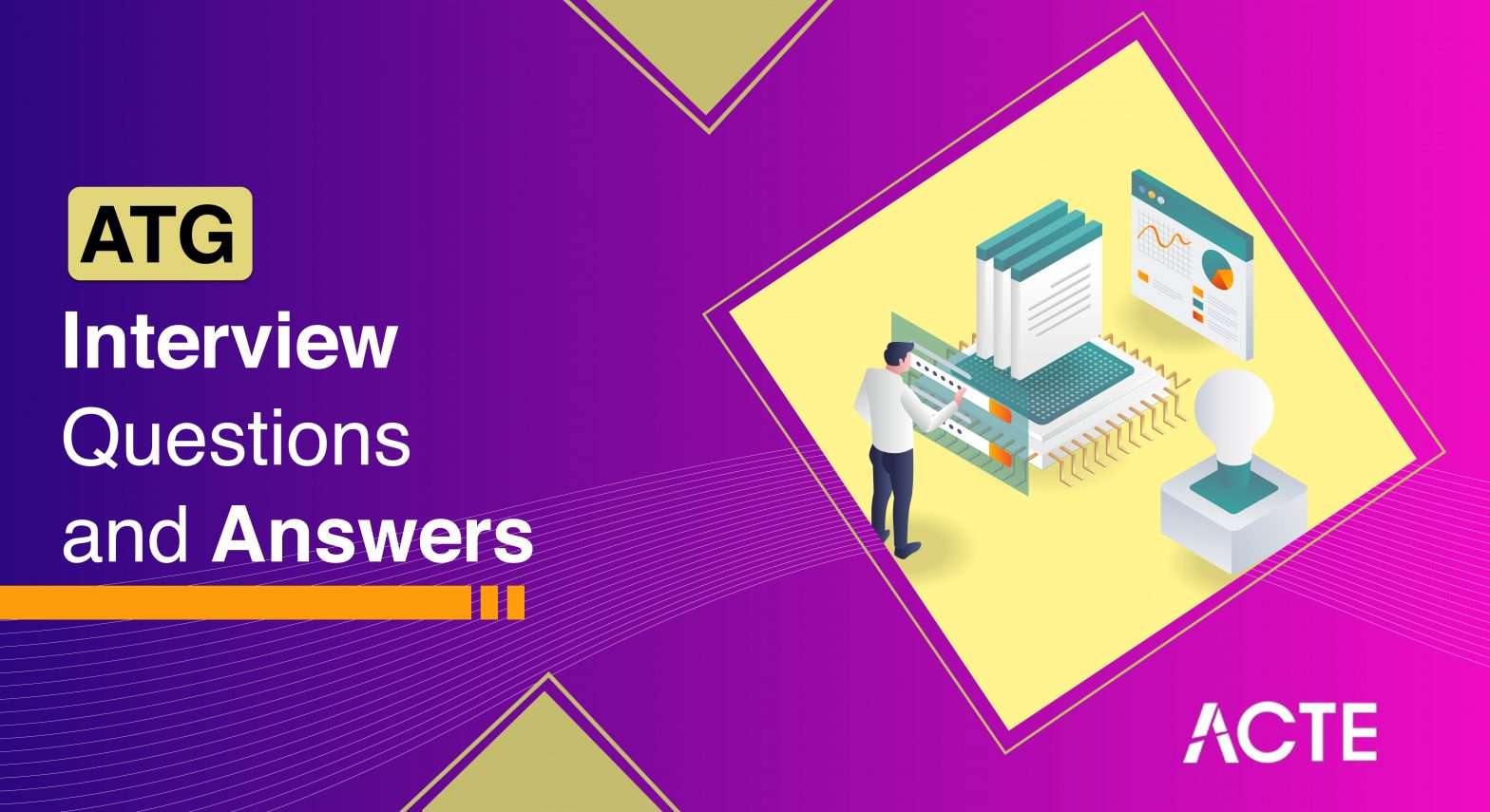ATG Interview Questions and Answers