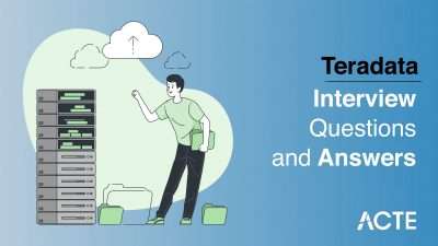 Teradata Interview Questions and Answers