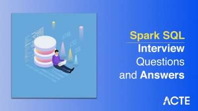 Spark SQL Interview Questions and Answers