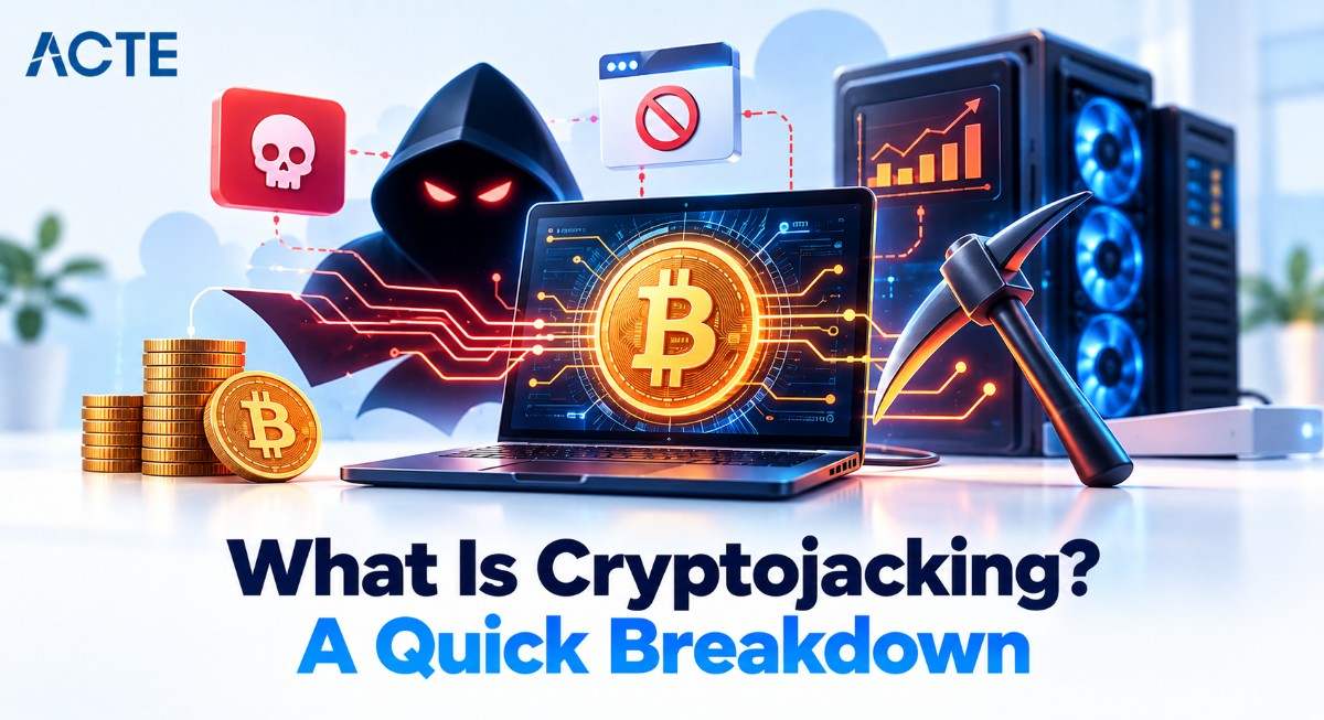 What Is Cryptojacking? A Quick Breakdown