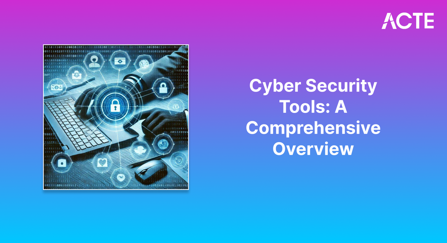 Cyber Security Tools Article