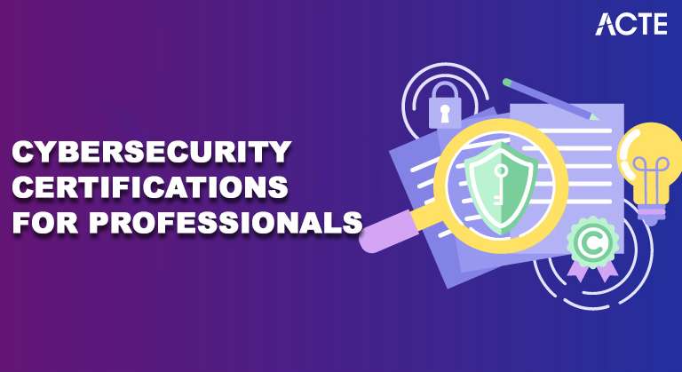 Cybersecurity Certifications for Professionals Article