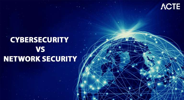 Cybersecurity Vs Network Security Article