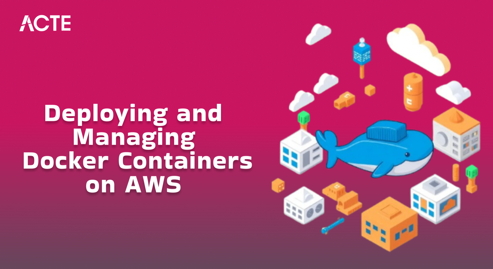 Deploying and Managing Docker Containers on AWS Article