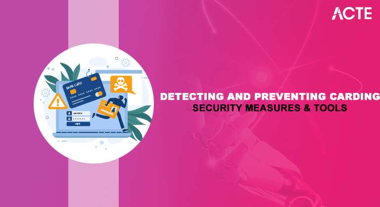 Detecting and Preventing Carding Security Measures & Tools Article