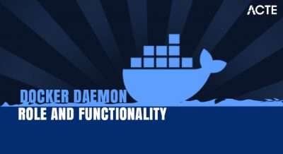 Docker Daemon Role And Functionality Article