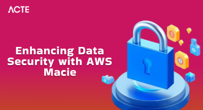 Enhancing Data Security with AWS Macie Article