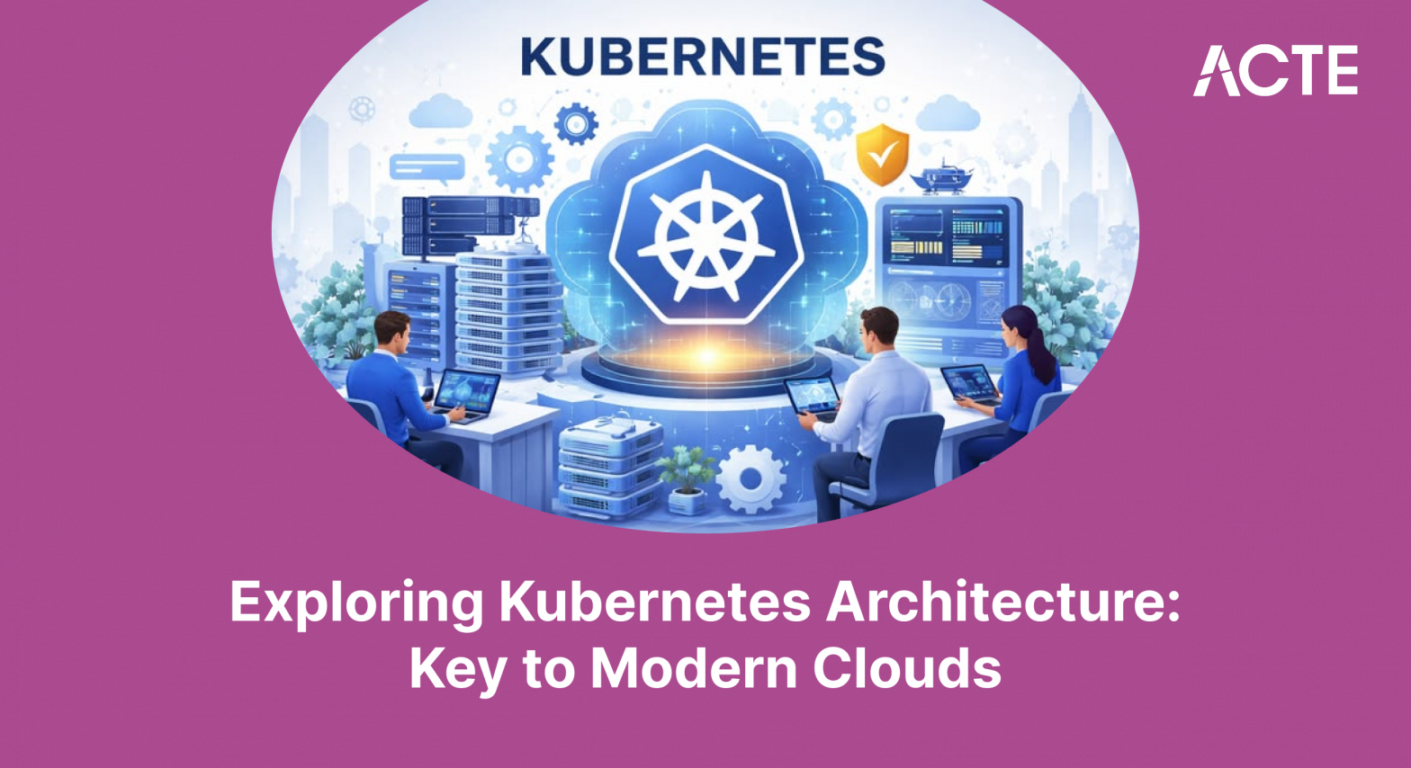 Kubernetes Architecture Article