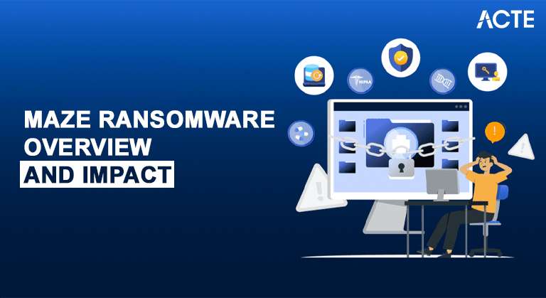 Maze Ransomware Overview and Impact Article