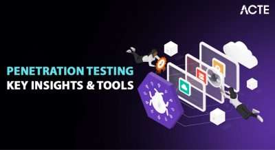 Penetration Testing Key Insights & Tools Article