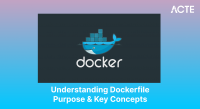 Dockerfile Purpose & Key Concepts - Article