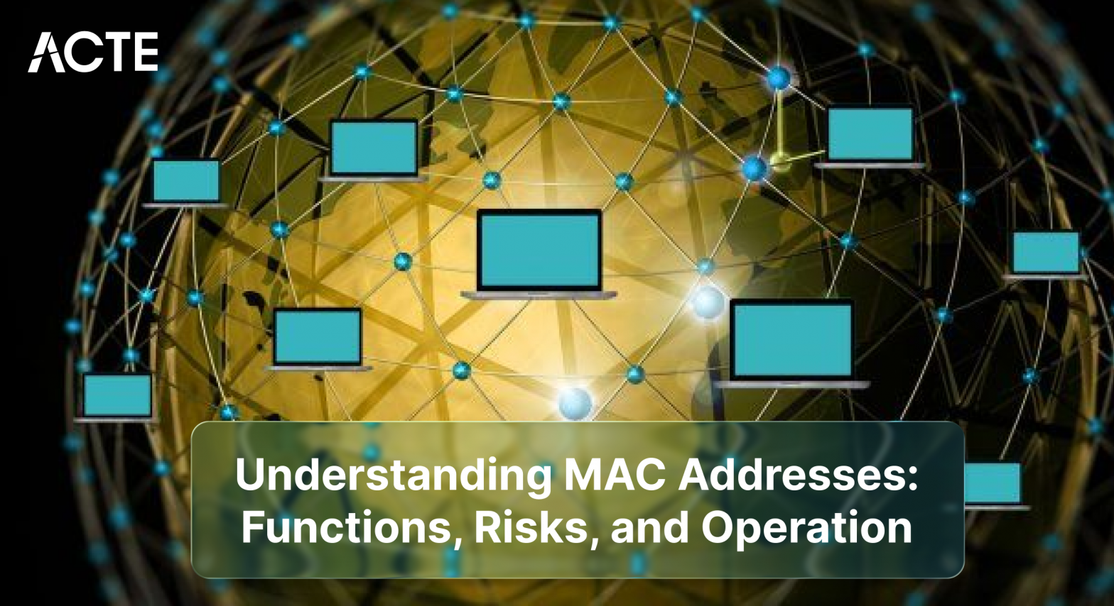 MAC Addresses ACTE