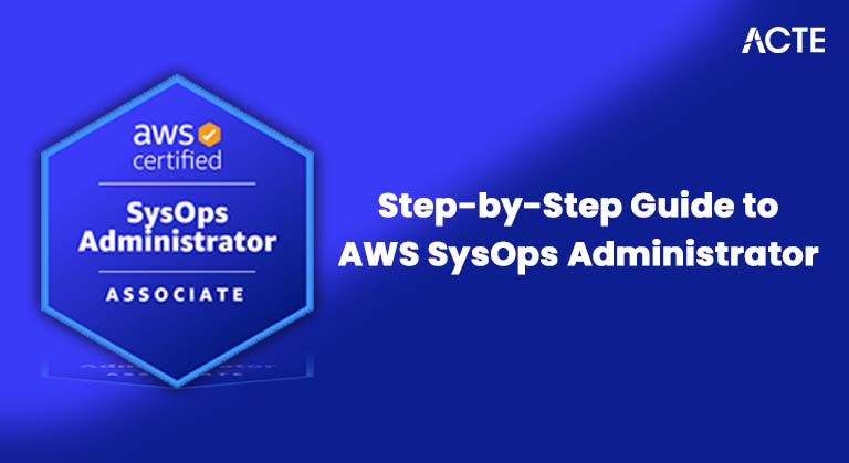 Step-by-Step Guide to AWS SysOps Administrator Article