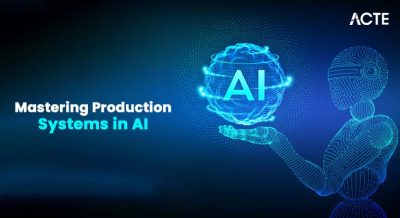 Mastering Production Systems in AI Article