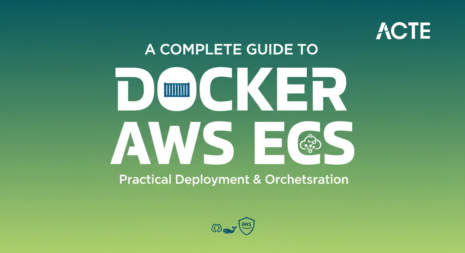 A Complete Guide to Docker and AWS ECS Article