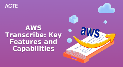 AWS Transcribe Key Features and Capabilities Article