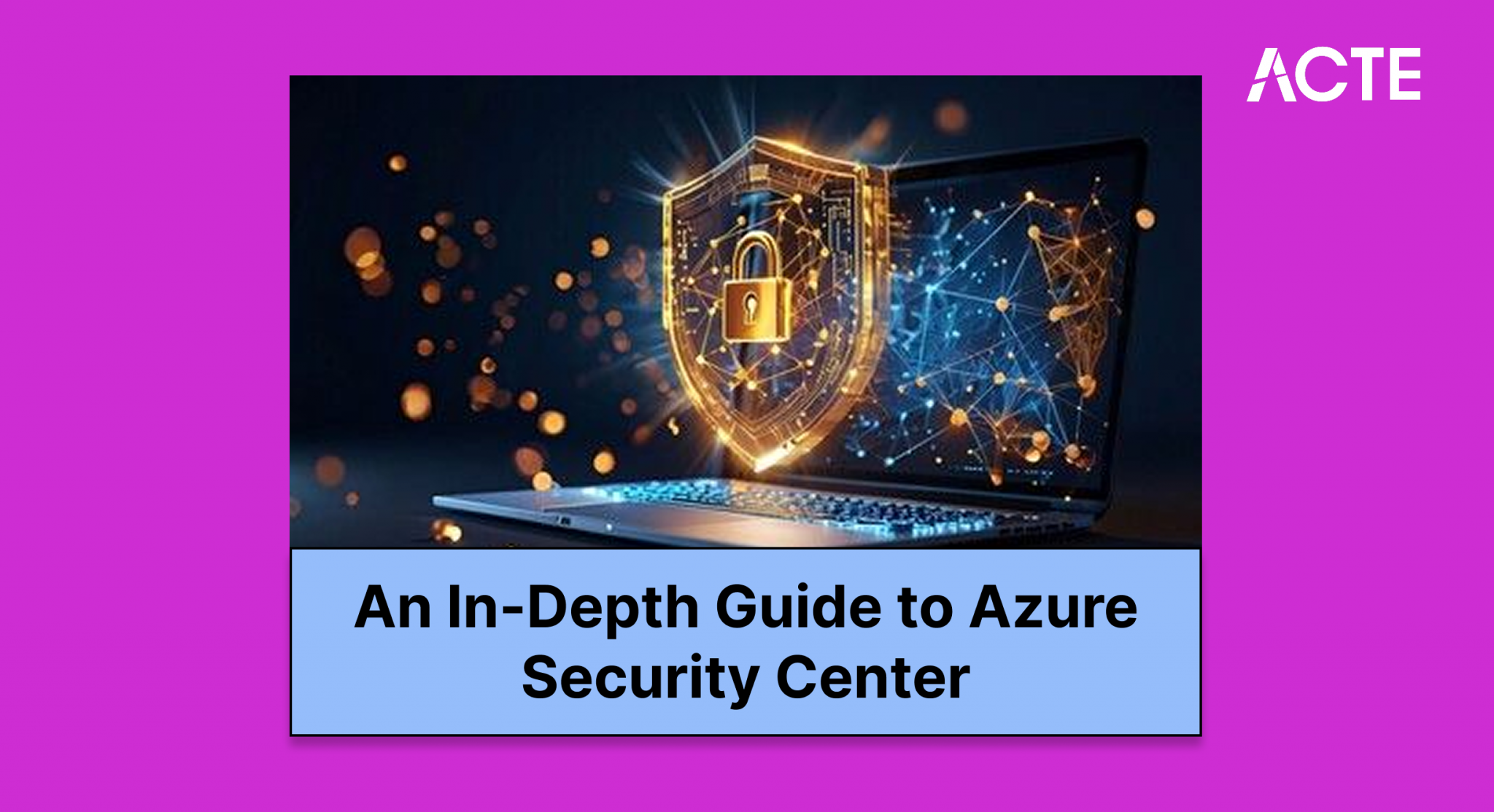 Comprehensive Guide to Azure Security Center for Cloud Protection ...