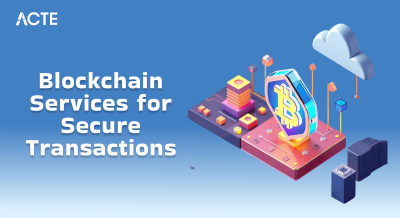 Blockchain Services for Secure Transactions Article