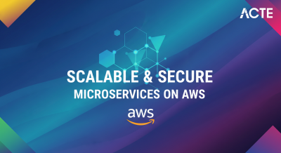 Scalable and Secure Microservices on AWS ACTE