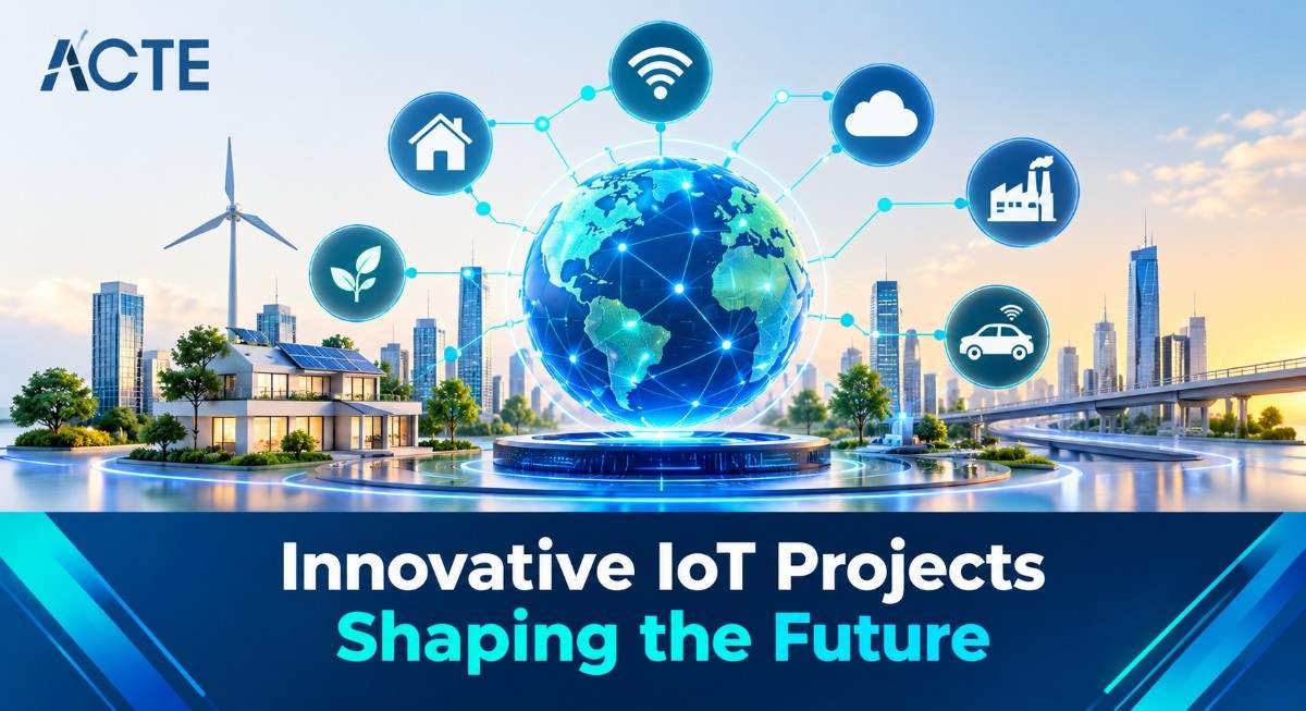 Innovative IoT Projects Shaping the Future