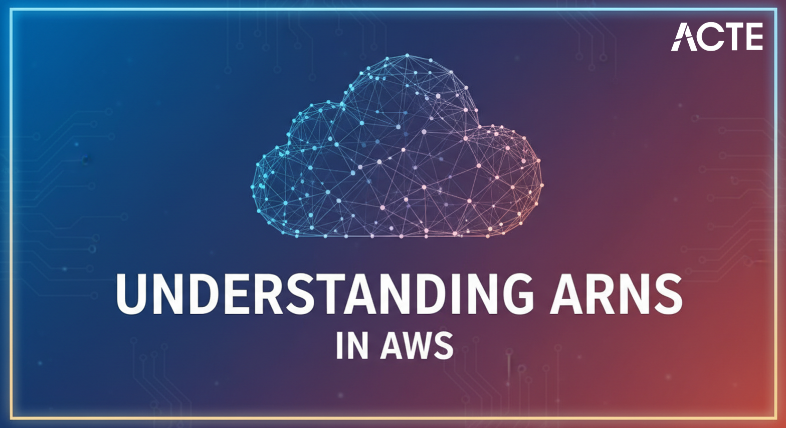 ARNs in AWS ACTE