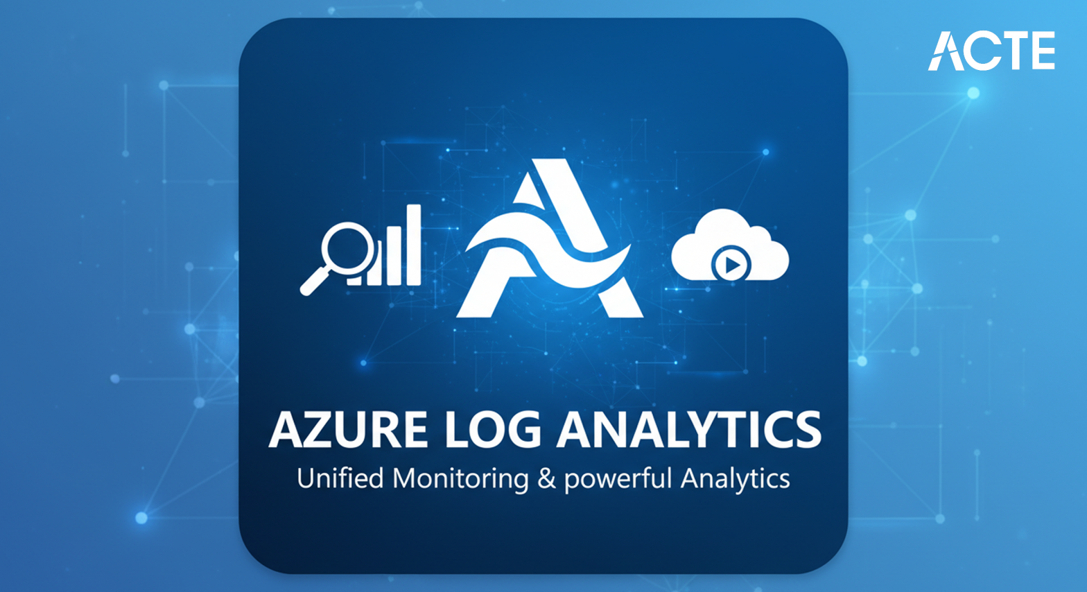 Azure Log Analytics ACTE