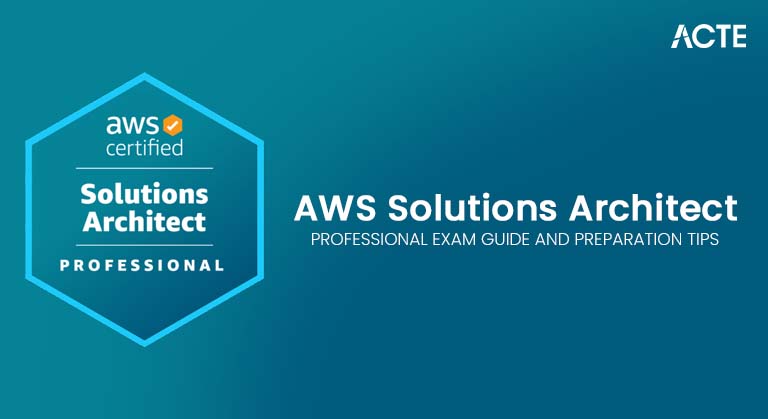 AWS Solutions Architect Professional Exam Guide and Preparation Tips Article