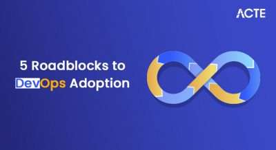 5 Roadblocks to DevOps Adoption Article