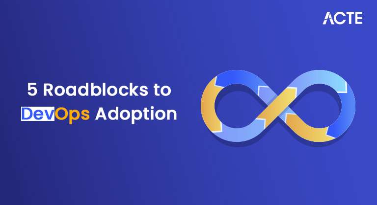 5 Roadblocks to DevOps Adoption Article