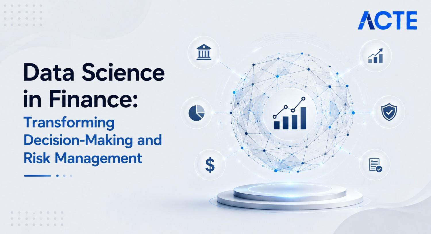 Data Science in Finance: Transforming Decision-Making and Risk Management Article