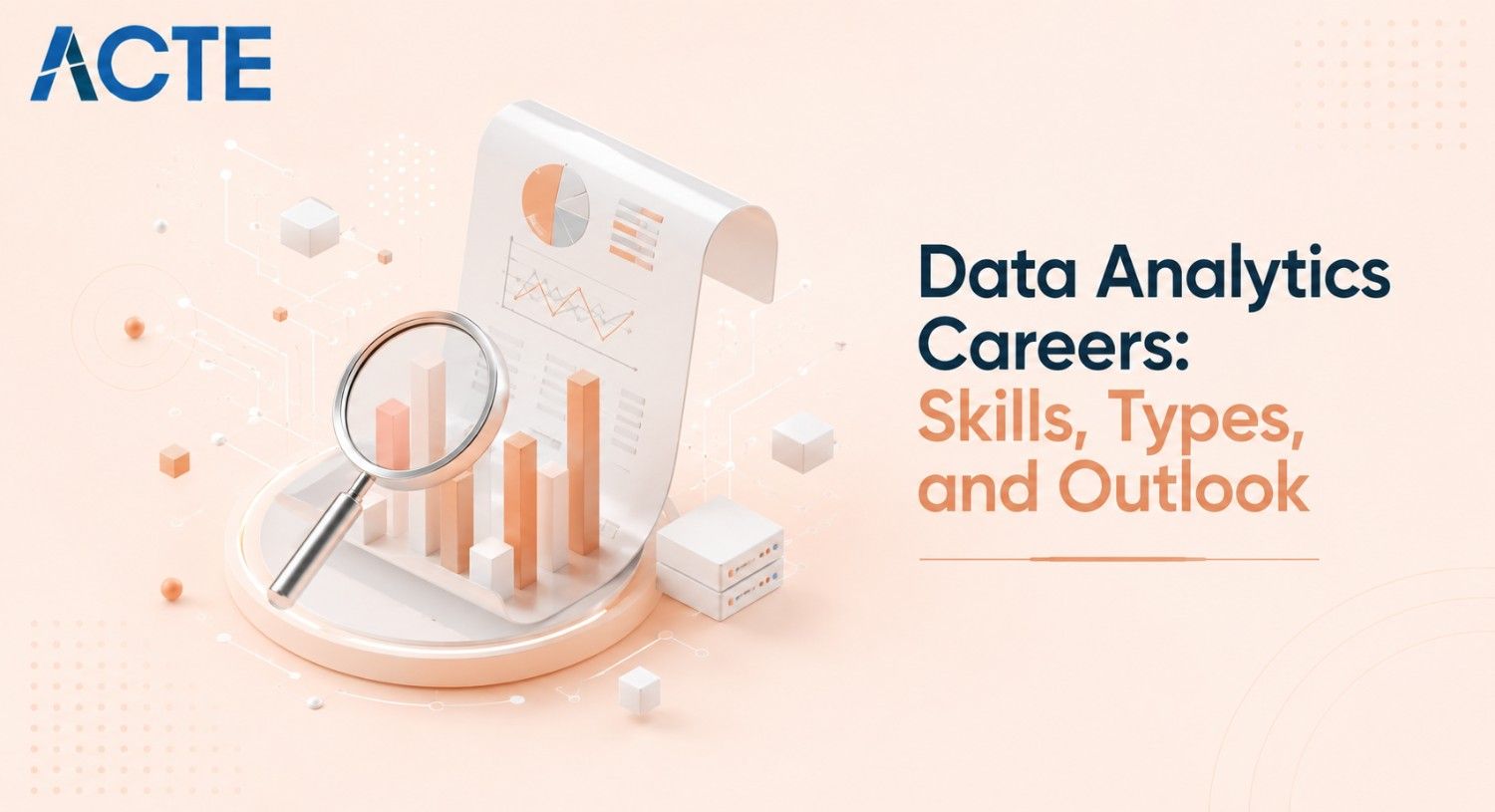 Data Analytics Careers: Skills, Types, and Outlook Article