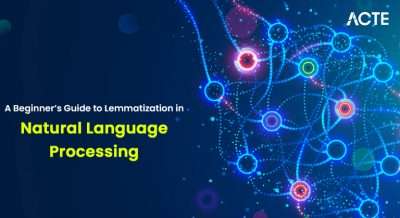 A Beginner’s Guide to Lemmatization in Natural Language Processing Article