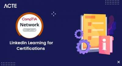 Comptia Network+ Linkedin Learning for Certifications Article